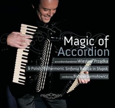 i-magic-of-accordion-wieslaw-przadka-polska-filharmonia-sinfonia-baltica-w-slupsku-cd